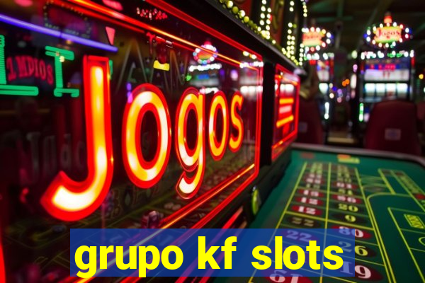 grupo kf slots